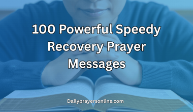 100 Powerful Speedy Recovery Prayer Messages