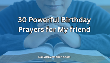 30 Powerful Birthday Prayers for My friend