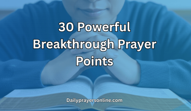 30 Powerful Breakthrough Prayer Points