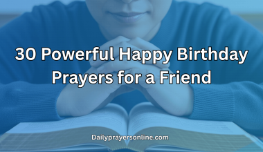 30 Powerful Happy Birthday Prayers for a Friend
