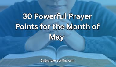 30 Powerful Prayer Points for the Month of May