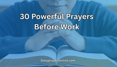 30 Powerful Prayers Before Work