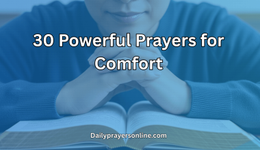 30 Powerful Prayers for Comfort