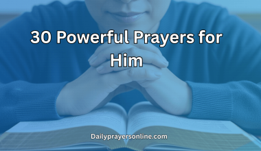 30 Powerful Prayers for Him