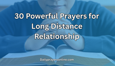 30 Powerful Prayers for Long Distance Relationship