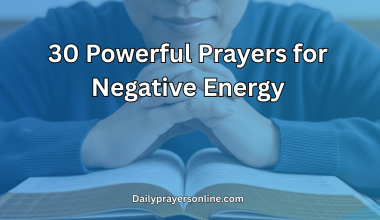 30 Powerful Prayers for Negative Energy