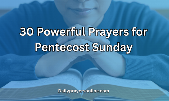 30 Powerful Prayers for Pentecost Sunday
