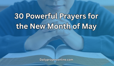 30 Powerful Prayers for the New Month of May