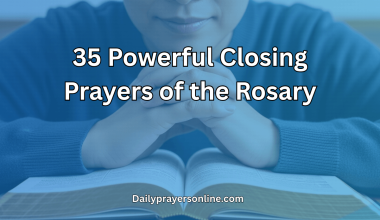 35 Powerful Closing Prayers of the Rosary