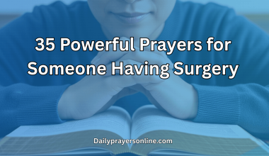 35 Powerful Prayers for Someone Having Surgery