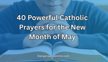 40 Powerful Catholic Prayers for the New Month of May