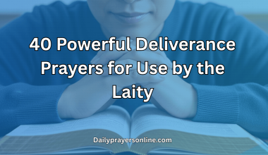 40 Powerful Deliverance Prayers for Use by the Laity