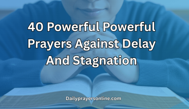 40 Powerful Powerful Prayers Against Delay And Stagnation