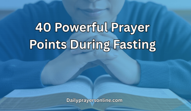 40 Powerful Prayer Points During Fasting