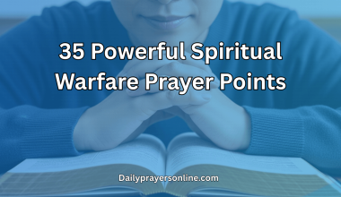35 Powerful Spiritual Warfare Prayer Points