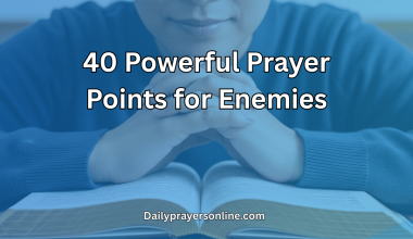 40 Powerful Prayer Points for Enemies