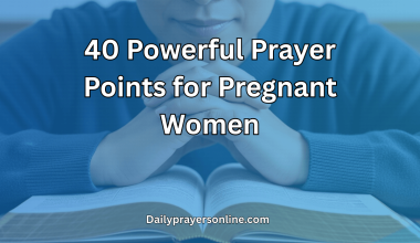 40 Powerful Prayer Points for Pregnant Women