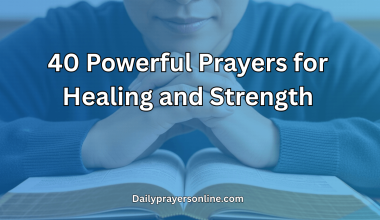 40 Powerful Prayers for Healing and Strength