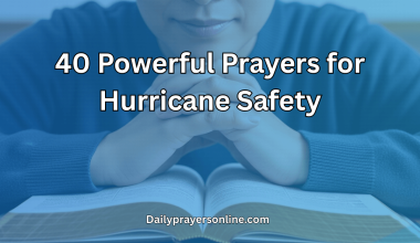40 Powerful Prayers for Hurricane Safety