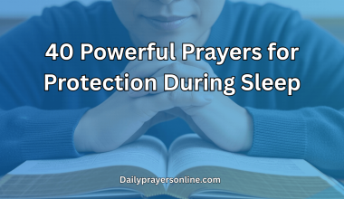 40 Powerful Prayers for Protection During Sleep