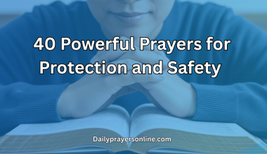 40 Powerful Prayers for Protection and Safety