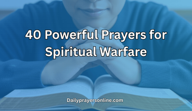 40 Powerful Prayers for Spiritual Warfare