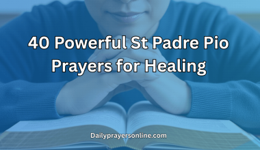 40 Powerful St Padre Pio Prayers for Healing