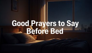 30 Powerful Good Prayers to Say Before Bed With Bible Verses