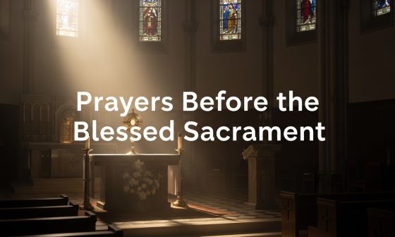 30 Powerful Prayers Before the Blessed Sacrament With Bible Verses