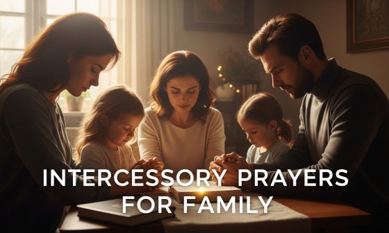 30 Powerful Intercessory Prayers for Family With Bible Verses