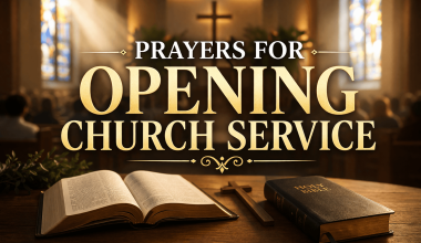 30 Powerful Prayers for Opening Church Service