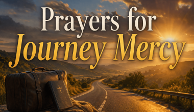 35 Powerful Prayers for Journey Mercy